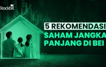 Tips Memilih Saham untuk Investasi Jangka Panjang