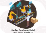 Tantangan Industri Manufaktur di Tengah Digitalisasi