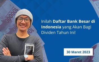 Inilah Daftar Bank Besar di Indonesia yang Akan Bagi Dividen Tahun Ini!