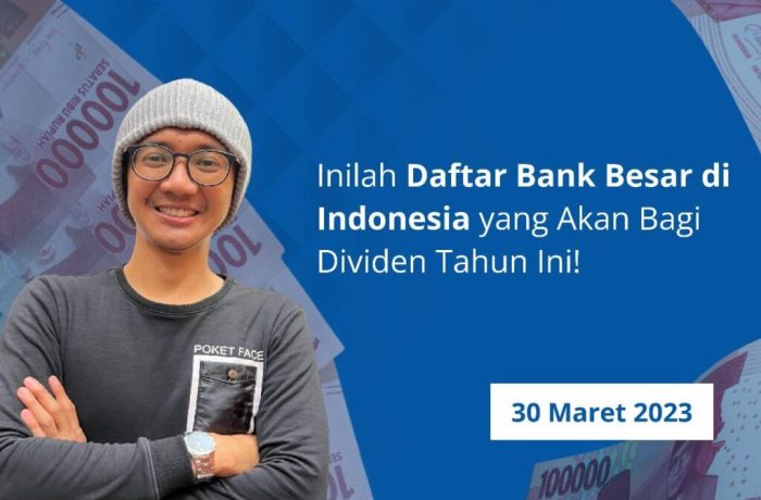 Inilah Daftar Bank Besar di Indonesia yang Akan Bagi Dividen Tahun Ini! Inilah Daftar Bank Besar di Indonesia yang Akan Bagi Dividen Tahun Ini!