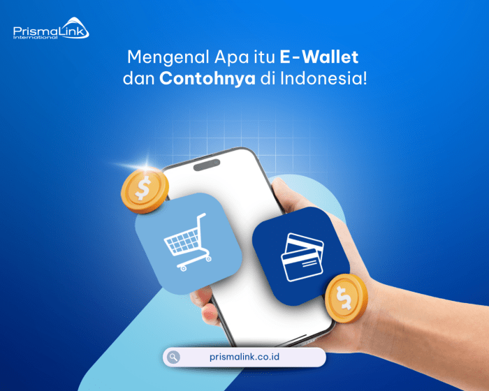Mengenal Apa itu E-Wallet dan Contohnya di Indonesia! – Prismalink ... Mengenal Apa itu E-Wallet dan Contohnya di Indonesia! – Prismalink ...