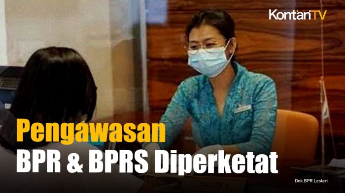 OJK Akan Perketat Pengawasan BPR dan BPRS OJK Perketat Pengawasan terhadap Bank Perkreditan Rakyat
