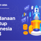 Startup Indonesia Catat Pendanaan Rp6 Triliun Semester Ini