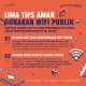 Tips Aman Pakai Wi-Fi Publik saat di Luar Rumah