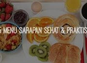 Tren Menu Sarapan Sehat di Tahun Ini yang Populer