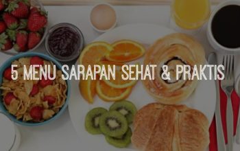 Tren Menu Sarapan Sehat di Tahun Ini