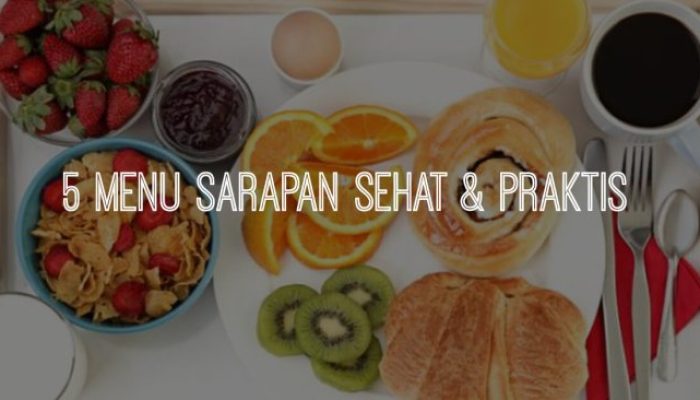 Tren Menu Sarapan Sehat di Tahun Ini yang Populer