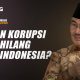 Penyebab Korupsi di Indonesia Selalu Ada dan Menjadi Budaya yang Tak Kunjung Punah